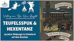 Bild: Die Walpurgis in Schierke 2026 - Vortrag Teufelsspuk & Hexentanz – 130 Jahre Walpurgis