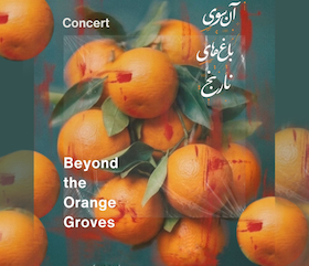 Bild: Beyond the Orange Groves - ein Konzert für Tombak, Oud, Kamancheh und Dayere