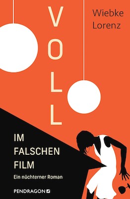 Bild: BESOFFEN BETRACHTET - Inszenierte Lesung aus „Voll im falschen Film“ von Wiebke Lorenz