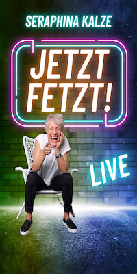 Bild: Seraphina Kalze - "Jetzt Fetzt!"