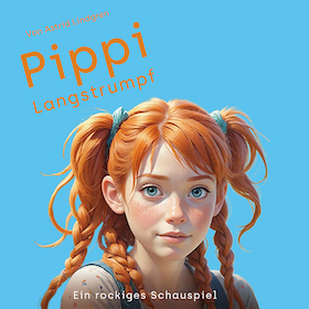 Bild: Pippi Langstrumpf - Ein rockiges Schauspiel für die ganze Familie