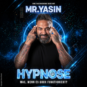 Bild: Mr. Yasin - HYPNOSE - Was, wenn es doch funktioniert? - PREVIEW