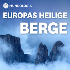 Bild: MUNDOLOGIA: Europas heilige Berge