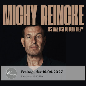 Bild: Michy Reincke - Als was bist du denn hier?