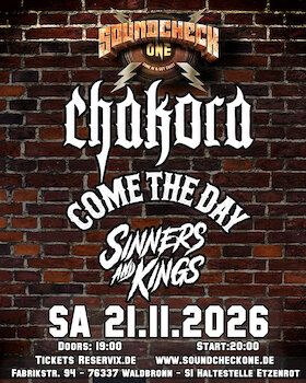 Bild: Chakora + Come The Day + Sinners & Kings