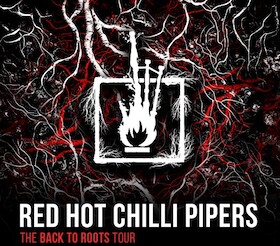 Bild: RED HOT CHILLI PIPERS - Back 2 Roots World Tour - 2026