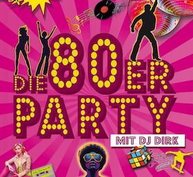 Bild: Die 80er-Party - Eine musikalische Zeitreise mit DJ Dirk