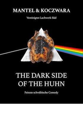 Bild: Vereinigtes Lachwerk Süd - The dark side of the Huhn