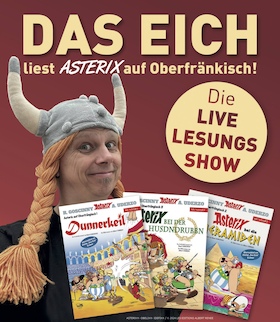 Bild: Stefan "Das Eich" Eichner liest Asterix auf oberfränkisch - XXL live Lesungs-Show
