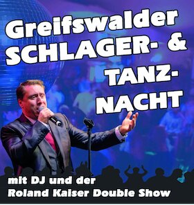 Bild: Greifswalder Schlager- und Tanznacht - mit DJ und Roland Kaiser Double