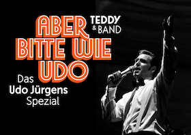 Bild: Aber bitte wie Udo – Das Udo Jürgens Spezial  mit Teddy & Band