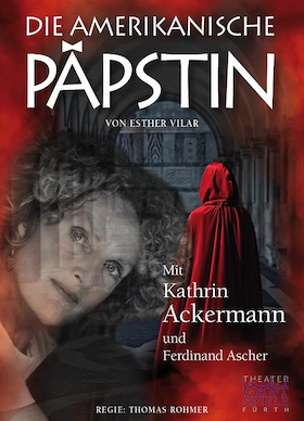 Bild: Die amerikanische Päpstin - Schauspiel-Drama von Esther Vilar
