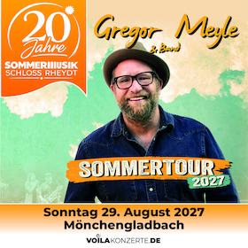 Bild: GREGOR MEYLE – SOMMERTOUR 2027