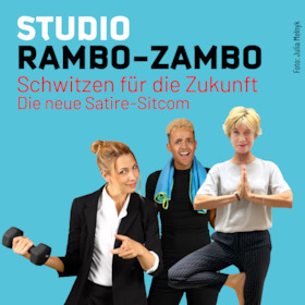 Bild: STUDIO RAMBO-ZAMBO - Schwitzen für die Zukunft mit dem Renitenz-Ensemble