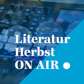 Bild: Literaturherbst ON AIR