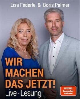Bild: Dr. Lisa Federle & Boris Palmer - „Wir machen das jetzt!“ – Live-Lesung