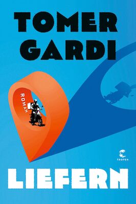Bild: Tomer Gardi "Liefern"