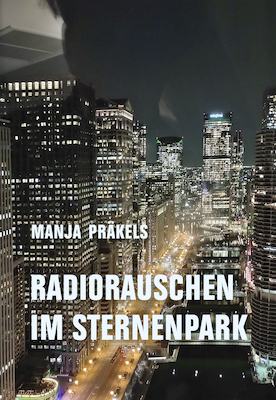 Bild: Manja Präkels "Radiorauschen im Sternenpark"
