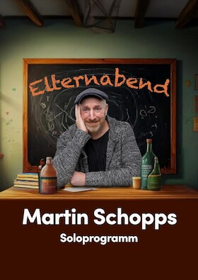 Bild: Martin Schopps - Elternabend - Wenn Schule zur Comedy-Show wird