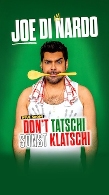 Bild: Joe di Nardo - DON’T TATSCHI SONST KLATSCHI