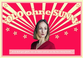 Bild: Theaterabend - mit Inga Bruderek: SOLO ohne SUNNY - Die neuen Leiden der Sunny M.