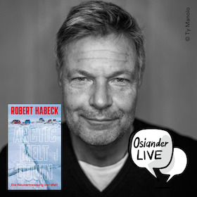 Bild: Osiander im Carré | Lesung | Robert Habeck | Arctic Meltdown - Die Neuvermessung der Welt.