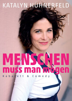 Bild: Katalyn Hühnerfeld - Menschen muss man mögen...