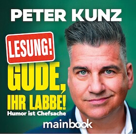Bild: Peter Kunz - Gude ihr Labbe! -Lesung