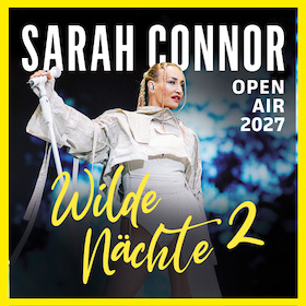 Bild: Sarah Connor - Open Air 2027 - Wilde Nächte 2