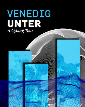 Bild: VENEDIG UNTER - A Cyborg Tour - Premiere