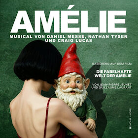 Bild: Musical von Daniel Messé, Nathan Tysen und Craig Lucas   basierend auf dem Film „Die fabelhafte Welt der Amélie“
