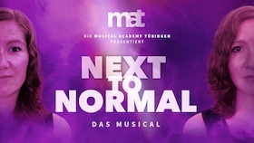 Bild: NEXT TO NORMAL - Präsentiert von der Musical Academy Tübingen
