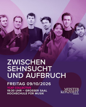 Bild: Meisterkonzerte Würzburg - YCAT Collective - Zwischen Sehnsucht und Aufbruch