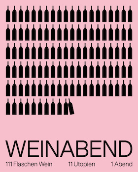 Bild: Weinabend - 111 Flaschen Wein, 11 Utopien und 1 Abend