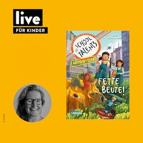 Bild: LESUNG: School of Talents Mission 2 – Fette Beute!