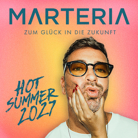 Bild: MARTERIA - Zum Glück in die Zukunft Hot Summer 2027