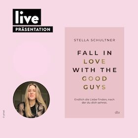 Bild: BUCHPRÄSENTATION: Fall in Love with the Good Guys