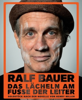 Bild: RALF BAUER - "Das Lächeln am Fuße der Leiter" - Ein Spektakel mit Musik, Akrobatik und Schauspiel nach Henry Miller