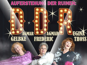 Bild: Auferstehung der Ruinen: DDR - Dagi, Daggel und Regina