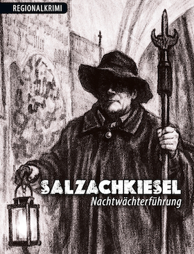 Bild: Salzachkiesel - Nachtwächterführung - Ein Regionalkrimi