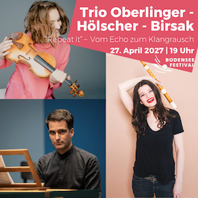 Bild: Trio Oberlinger – Hölscher – Birsak „Repeat it" - Bodenseefestival 2027
