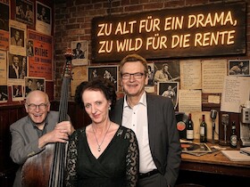 Bild: „ZU ALT FÜR EIN DRAMA, ZU WILD FÜR DIE RENTE -EIN LIEDERABEND“