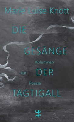 Bild: Die Gesänge der Tagtigall - Marie Luise Knott