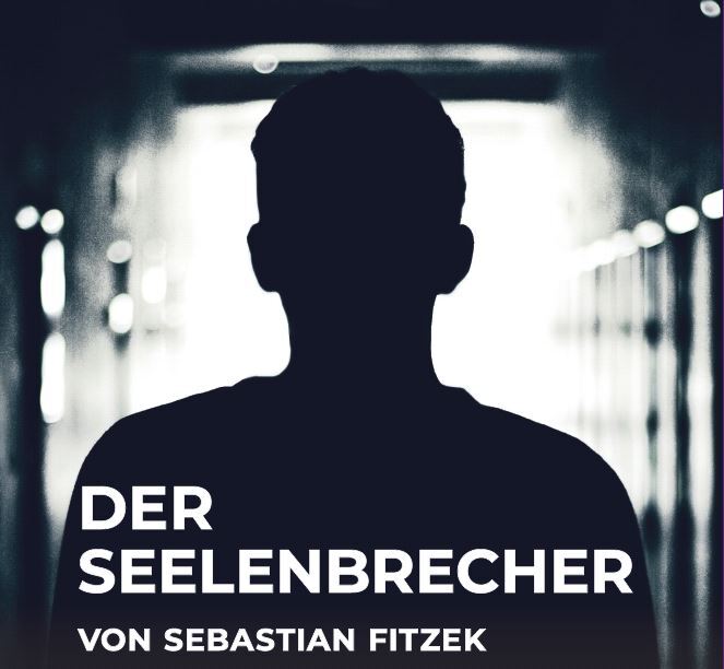 Der Seelenbrecher - von Sebastian Fitzek als Theaterstück