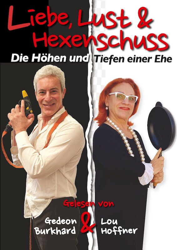 Liebe, Lust und Hexenschuss - Eine Komödie als szenische Lesung