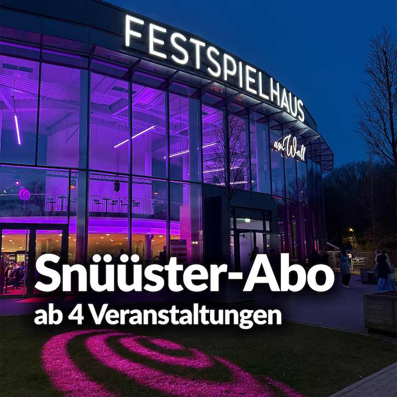 Snüüster-Abo (ab 4 Veranstaltungen)