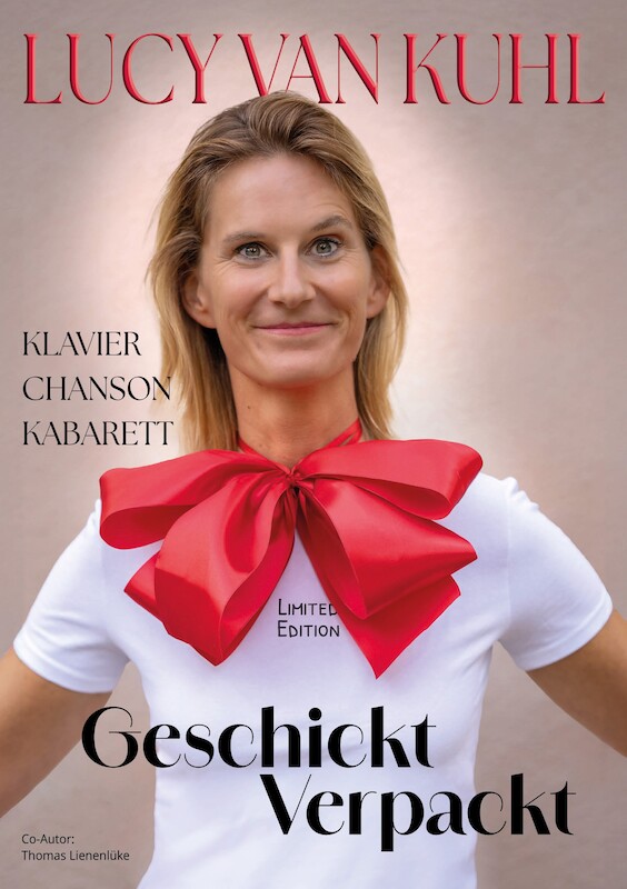 Musikkabarett: Lucy van Kuhl "Geschickt verpackt"