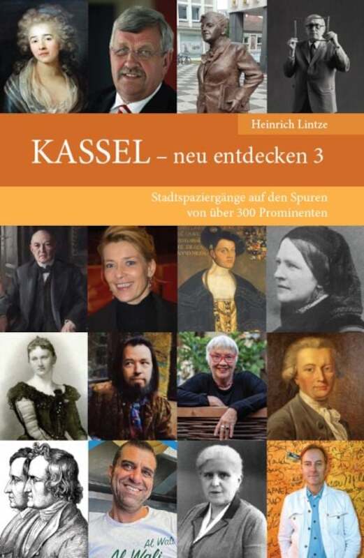 Kassel neu entdecken mit Heinrich Lintze