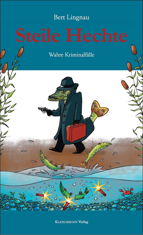 "Steile Hechte" - Wahre Kriminalfälle aus Zingst und Umgebung