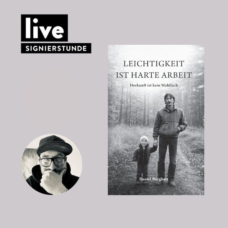 SIGNIERSTUNDE: Daniel Burghart - Leichtigkeit ist harte Arbeit